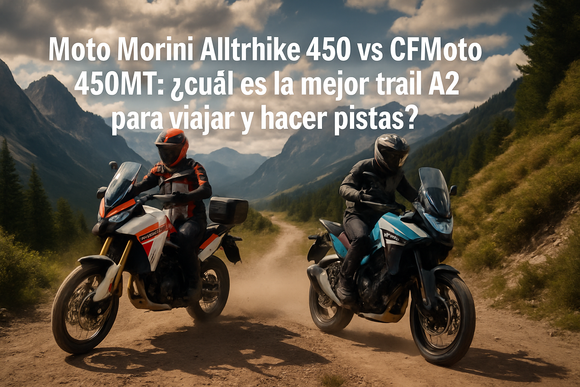 Moto Morini Alltrhike 450 vs CFMoto 450MT: la comparativa trail A2 definitiva para viajar